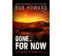 Gone for Now: 14 (The Infected Dead)