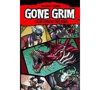 GONE GRIM Art Book: Creepy Color Variants of PopCross Studios Monsters, Demons, Beasts, and Superheroes