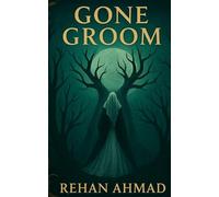 Gone Groom: A bride's venture into the Supernatural