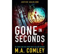 Gone in Seconds: Spin-off to the Justice series: 1 (Justice Again)