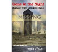 Gone in the Night: The Springfield Three