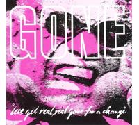 GONE - LET'S GET REAL,REAL GONE FOR A CHANGE CD NEW