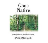 Gone Native: Called by the Curlew and the Beat of Drums