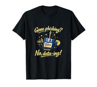 Gone Phishing No Data-ing Data Science Fishing Pun T-Shirt