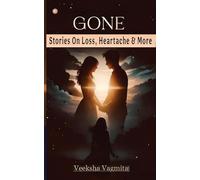 GONE: Stories on Loss, Heartache and More