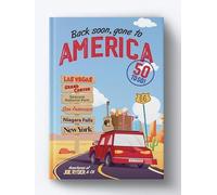 Gone to America: 50 to Go - A Family’s Travel Stories of a Coast-to-Coast Road Trip Through the Real, Ridiculous, and Remarkable USA