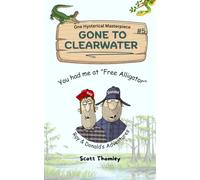 GONE TO CLEARWATER: You Had Me At "Free Alligator"