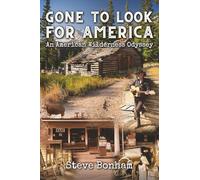 Gone to Look for America: An American Wilderness Odyssey
