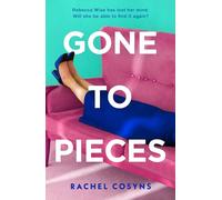 Gone to Pieces: An unforgettable fiction debut for 2025, sharp, funny, vulnerable, perfect for fans of Sorrow and Bliss, Fleabag and The Bell Jar