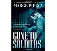 Gone to Soldiers by Marge Piercy (2015-10-13)