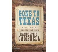 Gone to Texas: A History of the Lone Star State