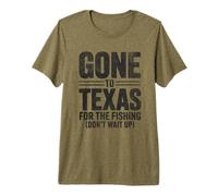 Gone to Texas for The Fishing Don't Wait Up Texas Fly Flying Premium T-Shirt