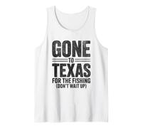 Gone to Texas for The Fishing Don't Wait Up Texas Fly Flying Tank Top