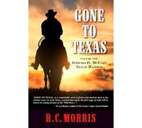Gone to Texas: Jericho D. McCain, Texas Ranger (Volume One)