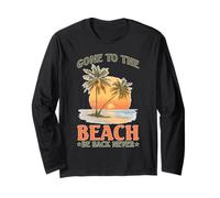 Gone to The Beach Be Back Never Relax Summer Long Sleeve T-Shirt