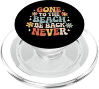 Gone To The Beach Be Back Never Relax Summer ||- PopSockets PopGrip for MagSafe