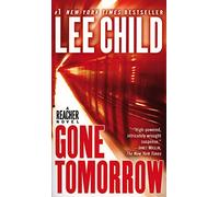 Gone Tomorrow: A Jack Reacher Novel