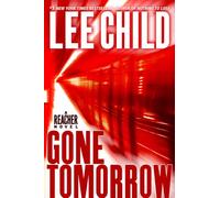 Gone Tomorrow (Jack Reacher, No. 13) by Lee Child(2009-05-19)