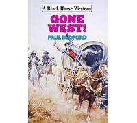 Gone West! (A Black Horse Western)