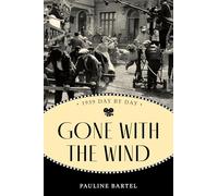 Gone With the Wind: 1939 Day by Day