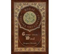 Gone with the Wind (Royal Collector's Edition) (Case Laminate Hardcover with Jacket)