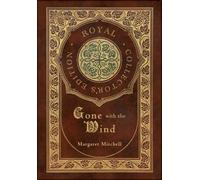 Gone with the Wind (Royal Collector's Edition) (Case Laminate Hardcover with Jacket)