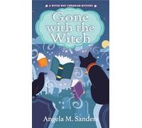 Gone with the Witch (Witch Way Librarian Mysteries)