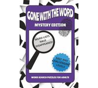 Gone With The Word Mystery Edition Word Search Puzzle Book: Hidden Word Lists | Word Finds With Easy and Challenging Puzzles For Adults