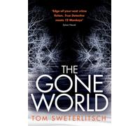 GONE WORLD By Tom Sweterlitsch (Paperback) (9781472214973)