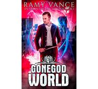 GoneGod World: An Urban Fantasy Thriller (Paradise Lot Novel)