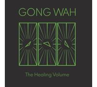 Gong Wah - The Healing Volume
