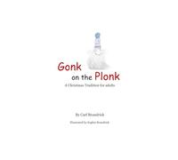 Gonk on the Plonk: A Christmas Tradition for adults