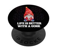 GONKS LIFE IS BETTER WITH A GONK CUTE FUNNY PopSockets Swappable PopGrip