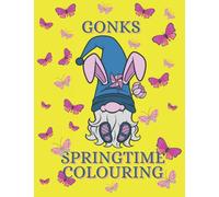 Gonks Springtime Colouring: These super-cute gnomes are back! With flowers and butterflies to celebrate the coming of Spring