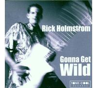 Gonna Get Wild by Rick Holmstrom
