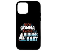 Gonna Need A Bigger Boat Boat Captain Gifts Boat Captains Case for iPhone 12 mini