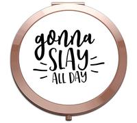 Gonna slay all day [CM17PMR] motivational statement compact pocket mirror - rose gold round circle shape