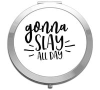 Gonna slay all day [CM17PMR] motivational statement compact pocket mirror - silver round circle shape