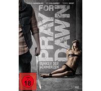 GONZALES,SASKIA/POLGARDY,ED/WEST,TERRY/+++ - PRAY FOR DAWN-BUNKER DER SCHMERZEN (1 DVD)