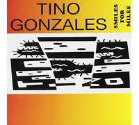 Gonzales, Tino - Smiles for Miles