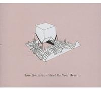 Gonzalez, Jose - Hand On Your Heart