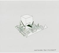 Gonzalez, Jose - Stay in the Shade