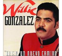 Gonzalez, Willie - Hacia Un Nuevo Camino