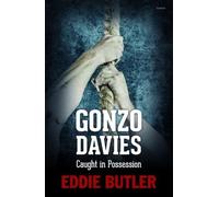 Gonzo Davies, Caught in Possession