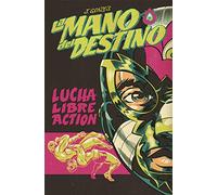Gonzo, J. - La Mano del Destino (Lucha Libre Action)