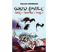 Gonzo Republic: Hunter S. Thompson's America