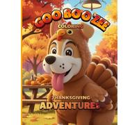 GOO BOO ZEE Coloring Thanksgiving Adventures (COLORING BOOK GOO BOO ZEE ADVENTURES)