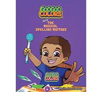 Goo Goo Colors and The Magical Spelling Mistake