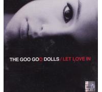 Goo Goo Dolls - Let Love In