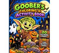 Goober's Coloring & Activity Book: 20 Spooky Coloring Pages and 10 Fun Activities for Kids Featuring Mazes, Puzzles, Word Searches, and Halloween Adventures (Goober The Goblin Adventures)
